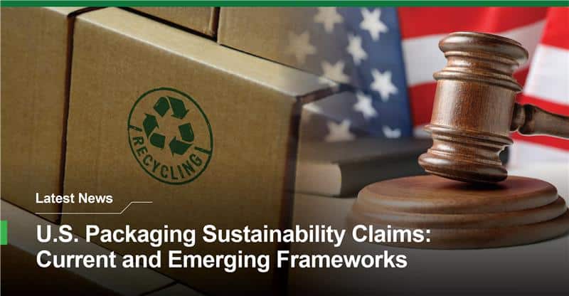 The US packaging sustainability claims under legal scrutiny with recycling regulations and compliance enforcement