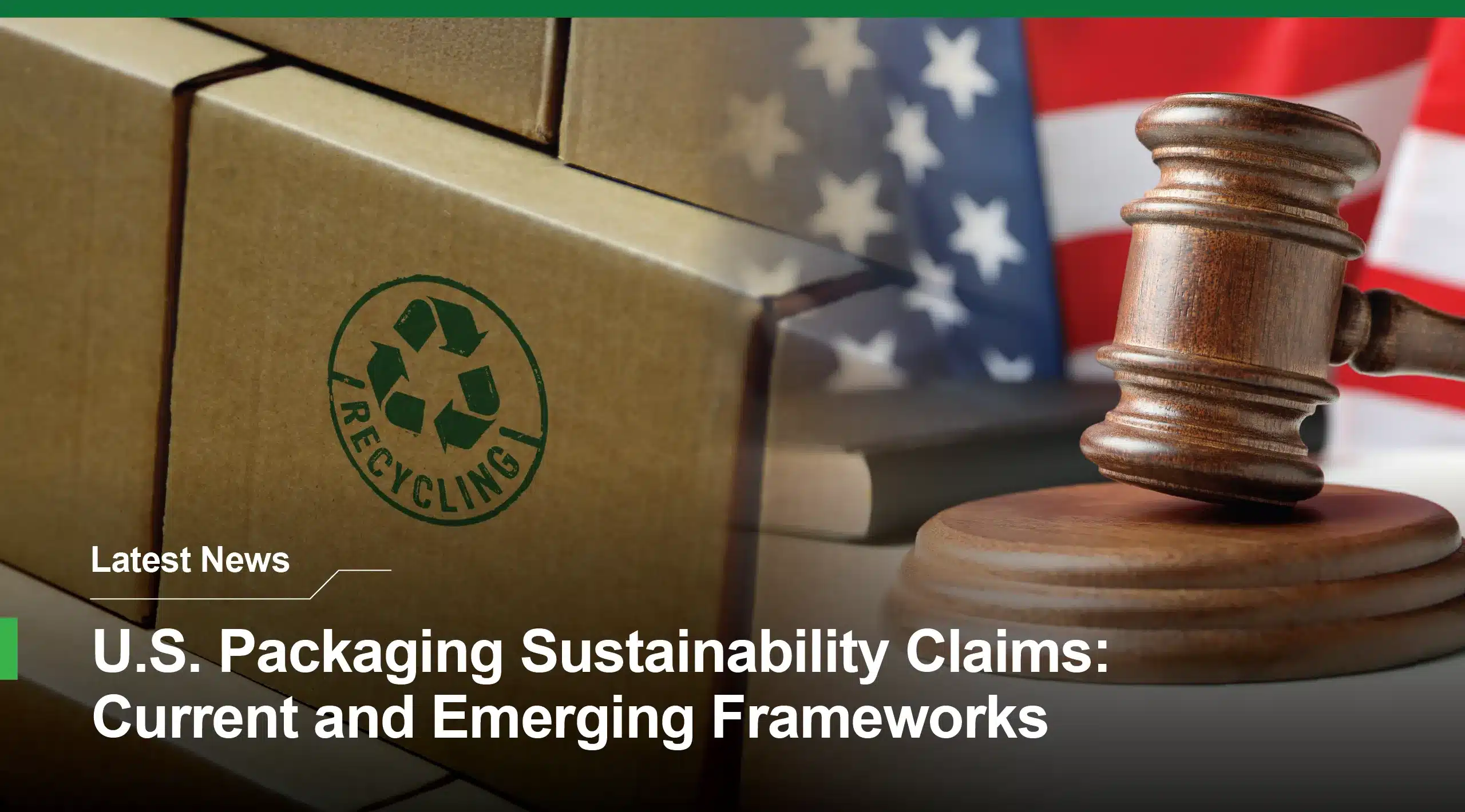 US packaging sustainability claims and regulatory frameworks with recycling compliance and legal enforcement concept
