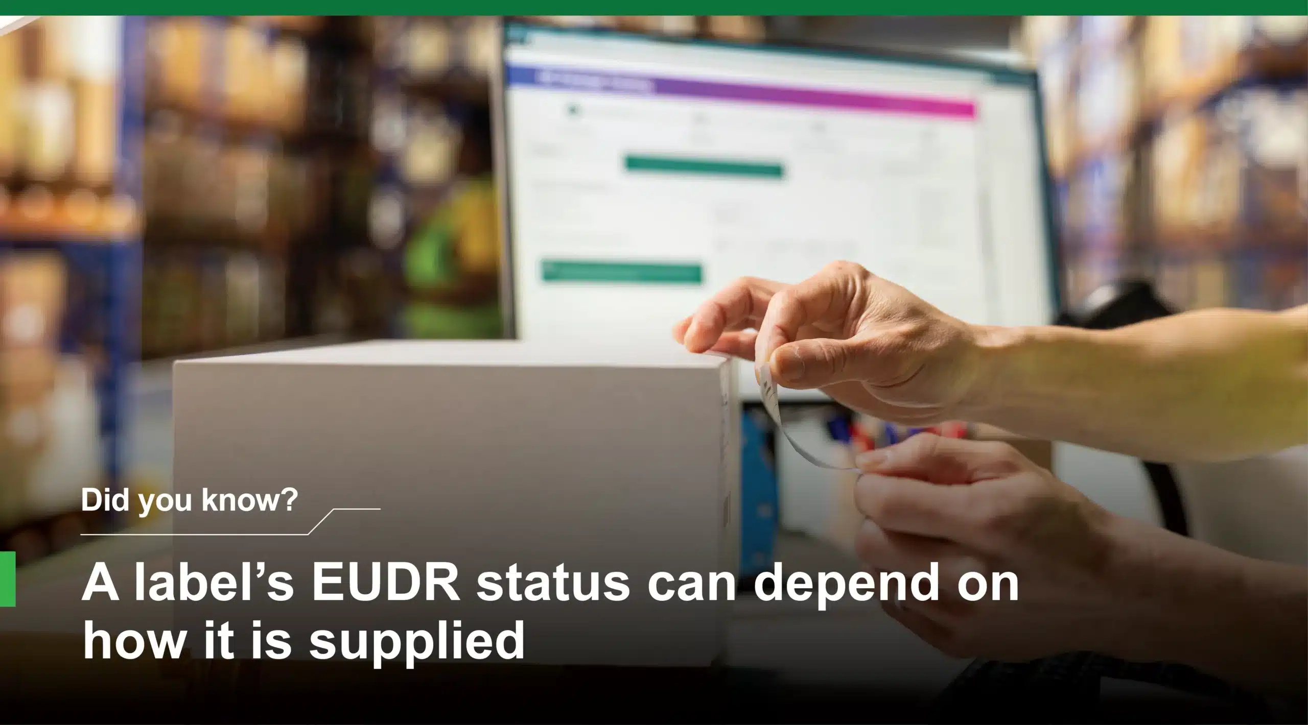 Applying a label to product packaging to illustrate how its EUDR status depends on the supply method