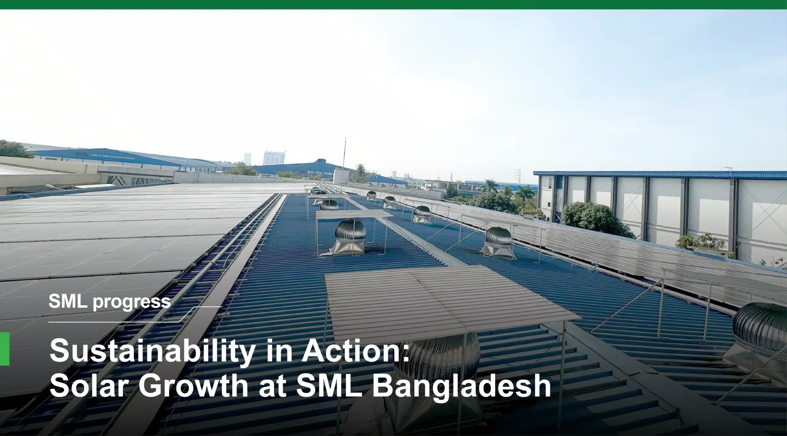 Solar panels installed at an SML facility in Bangladesh as part of its sustainability progress